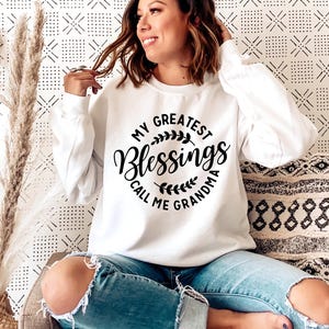 My Greatest Blessings Call Me Grandma sweatshirt , Best Grandma Shirt, Cute Shirts for Grandma, Grandmother Shirt, Personalized Gifts