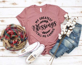 My Greatest Blessings Call Me Gammie Shirt, Best Gammie Shirt, Cute Shirts for Gammie, Grandmother Shirt, Personalized Gifts for Gammie
