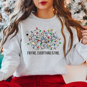 I'm Fine Everything Is Fine Sweatshirt, Christmas Sweatshirt, Sweatshirts Women, Christmas Sweatshirt Women, Christmas Lights Sweatshirt image 1