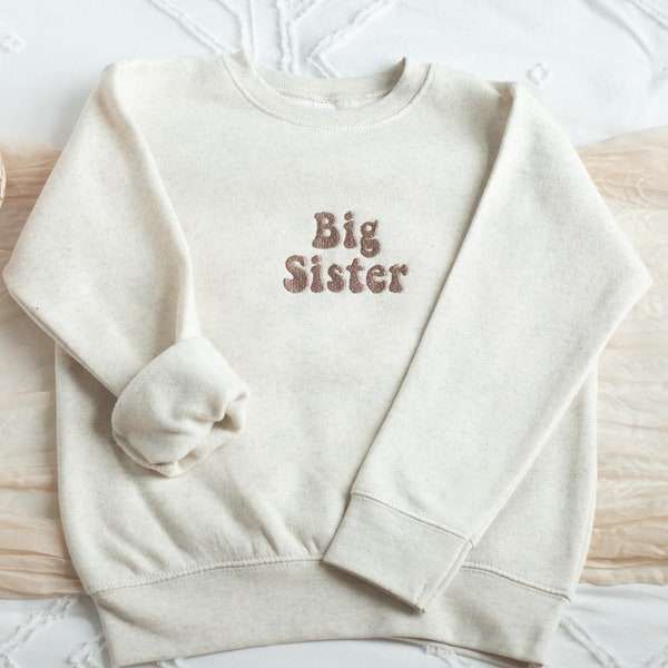 Embroidered Big Sister Sweatshirt, Toddler Sweatshirt, Fleece Toddler Crewneck, Custom Toddler Sweatshirt, Natural Sweatshirt