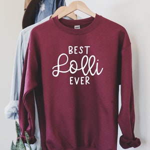 Best Lolli Ever sweatshirt,  Sweatshirts for Women, Shirts with Positive Sayings, Trendy Sweatshirt Women, Womens Crewneck with Quote