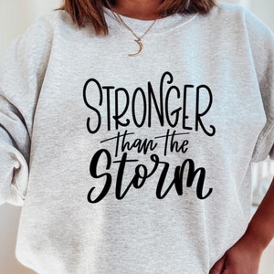 Stronger Than Storm Sweatshirt, Mental Health Sweatshirt, Aesthetic Sweatshirt, Cute Sweatshirts for Women, Woman Sweatshirt