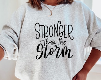 Stronger Than Storm Sweatshirt, Mental Health Sweatshirt, Aesthetic Sweatshirt, Cute Sweatshirts for Women, Woman Sweatshirt