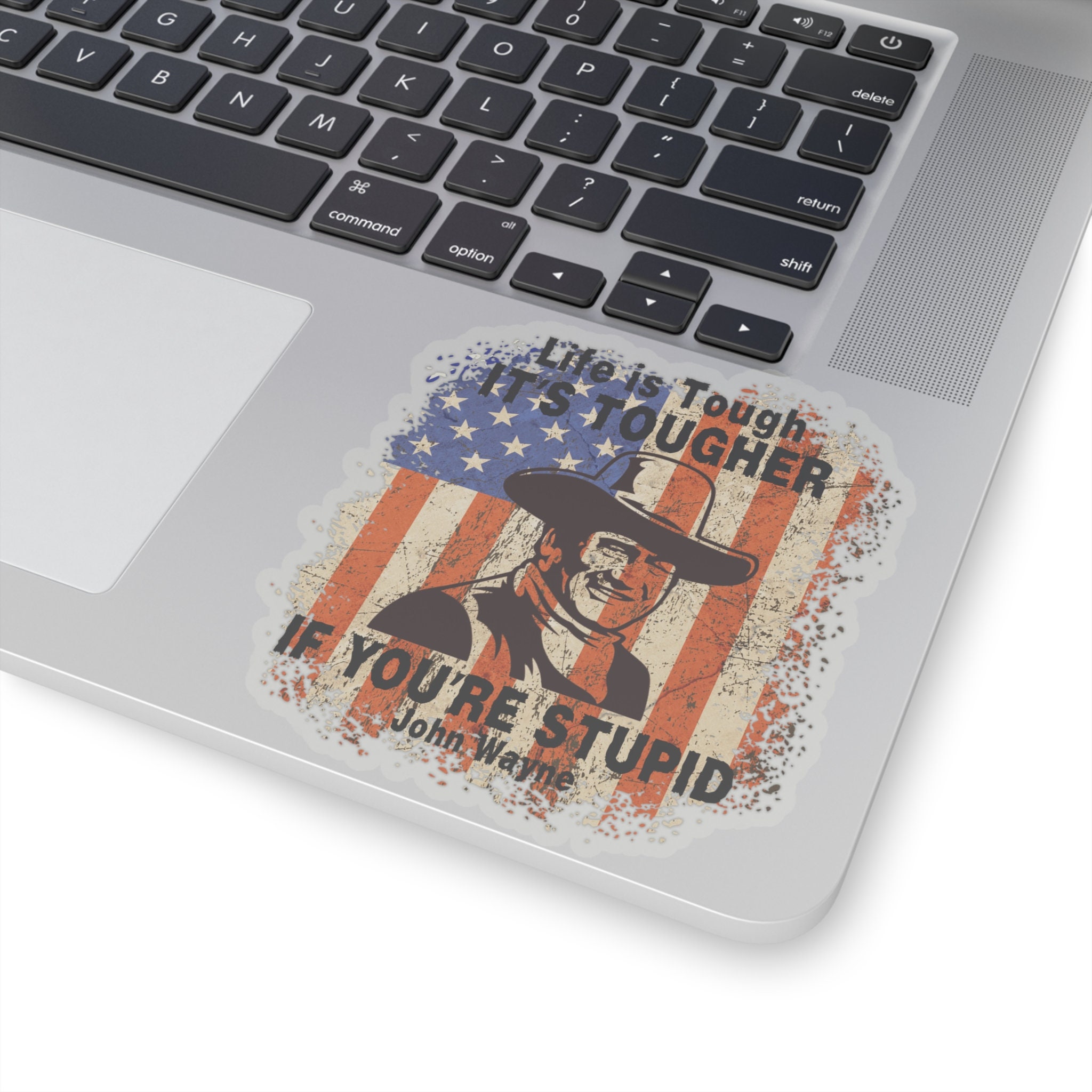 John Wayne Life is Hard Sticker Funny Quote Sticker Inspirational ...