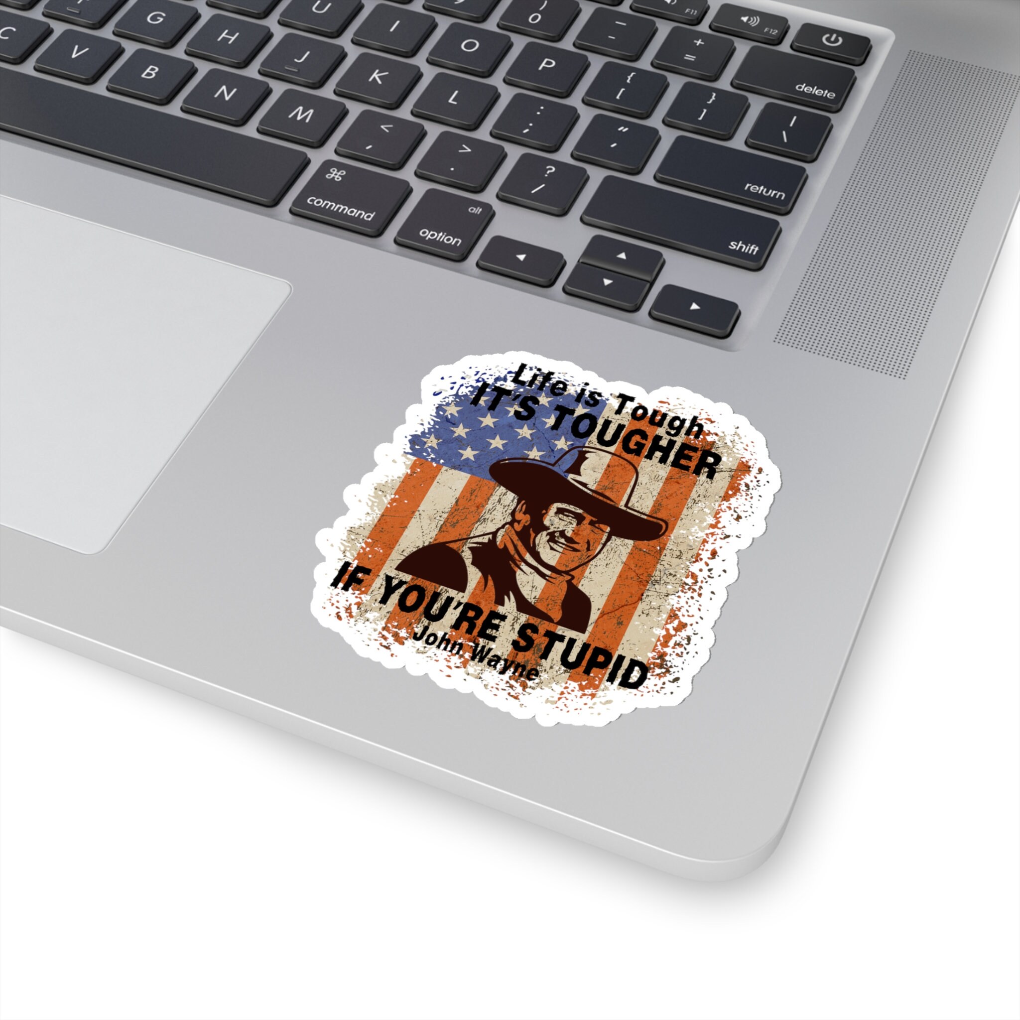 John Wayne Life is Hard Sticker Funny Quote Sticker Inspirational ...