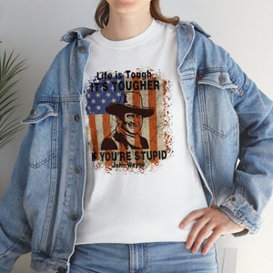 Funny Western Cowboy American Flag Shirt John Wayne Quote T-Shirt 4th of July Shirt Funny Gift For Friend Tee Gift For Dad Gift For Mom