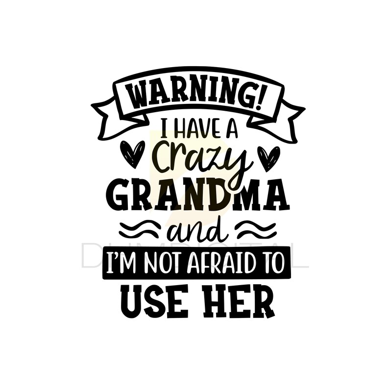 Download Grandma Svg Warning I Have A Crazy Grandma Etsy