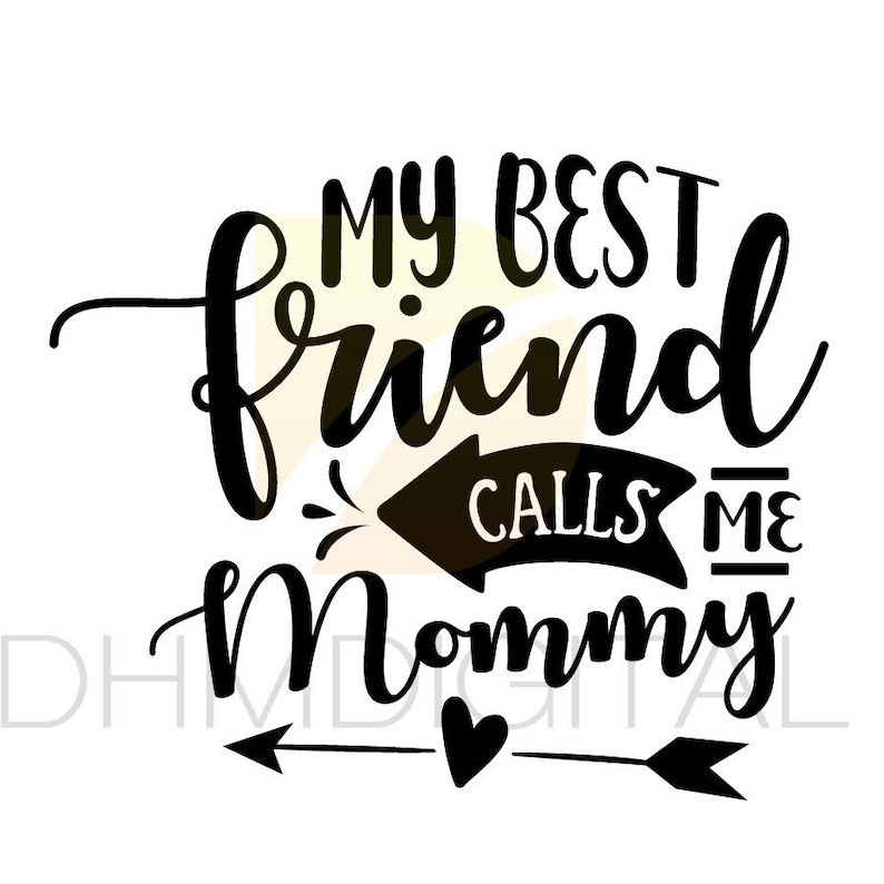 Download My Best Friend Calls Me Mommy Jpg Cricut Svg Png Mom Svg Clip Art Art Collectibles