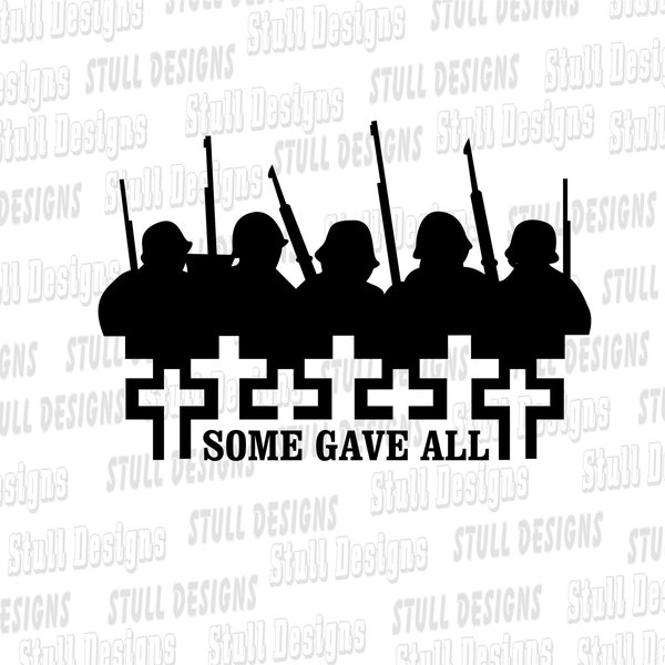 Some Gave All Military Svg and png file