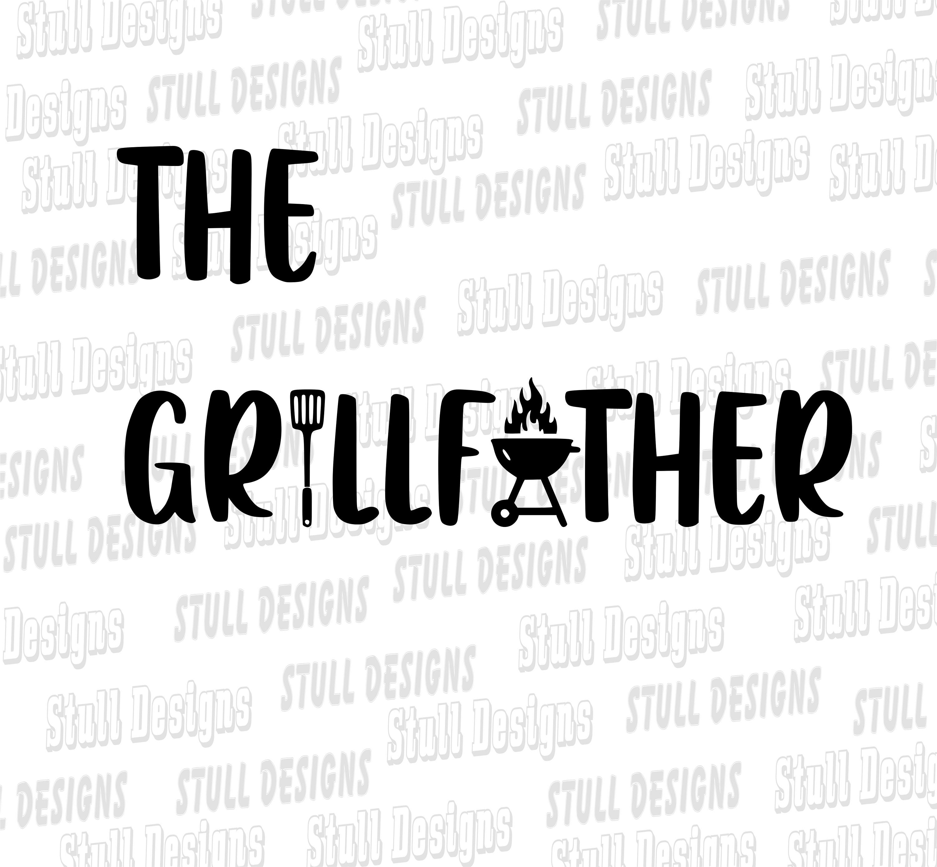 The Grillfather Digital SVG File Etsy