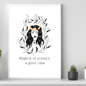 Magick is always a good idea -  Typography Print, Wall Art, Wiccan, Witchcraft, Wall Decor, Pagan, Wicca, Digital Copy Available