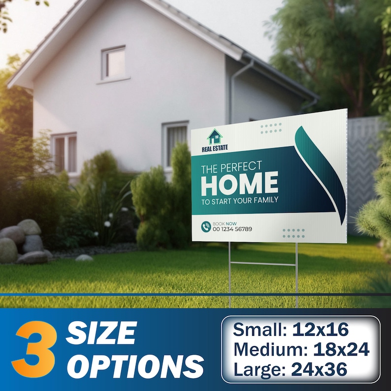 May include: A real estate sign with the text "THE PERFECT HOME TO START YOUR FAMILY." The sign is white with teal and dark blue accents. It is available in three sizes: 12x16 inches, 18x24 inches, and 24x36 inches.