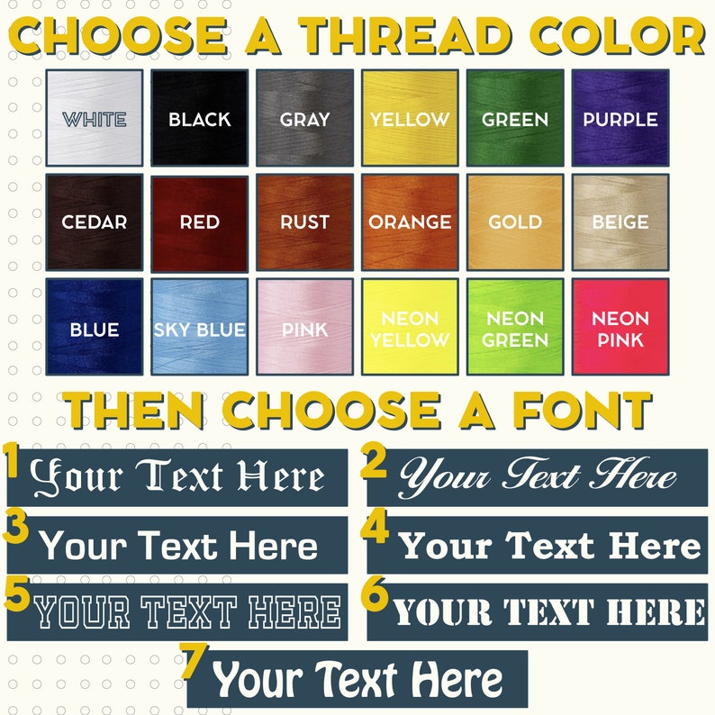 May include: A chart with a variety of thread colors to choose from, including white, black, gray, yellow, green, purple, cedar, red, rust, orange, gold, beige, blue, sky blue, pink, neon yellow, neon green, and neon pink. Below the chart is a section with seven different font styles to choose from.