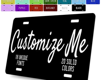 Custom License Plate | Custom Car Tags, Personalized Plate - 20 Colors and Fonts | 6 x 12 Inch Personalized Aluminum Vanity License Plates