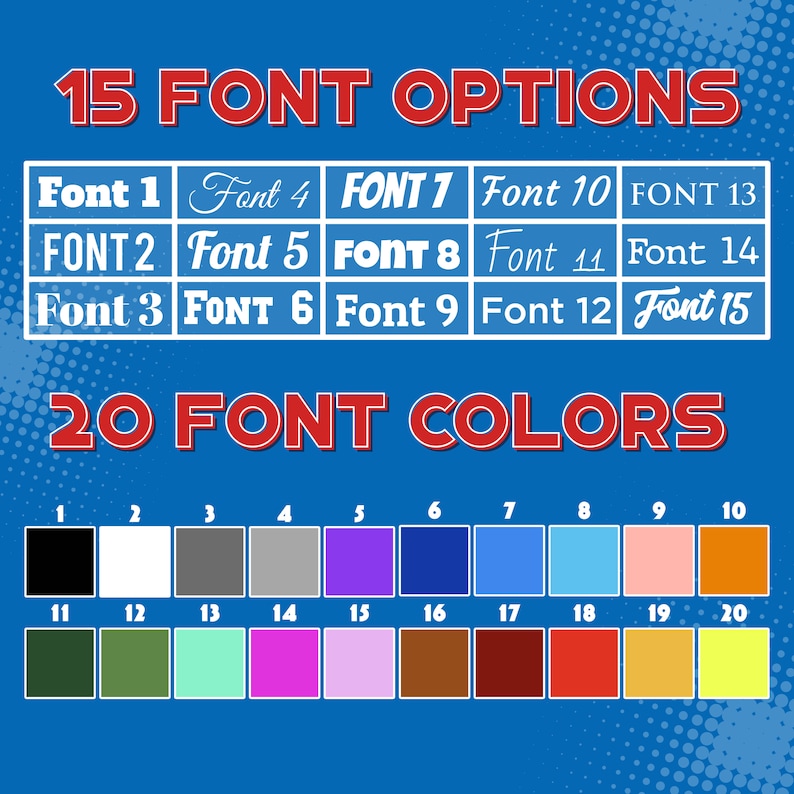 May include: A graphic showing 15 different font options and 20 different color options. The font options are displayed in a table format with the font name and a sample of the font. The color options are displayed in a grid format with a number and a colored square.