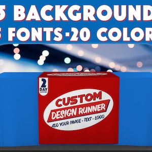 May include: A red table runner with the text "CUSTOM DESIGN RUNNER" in a white circle. The text "ADD YOUR IMAGE - TEXT - LOGO" is below the circle. The table runner is on top of a blue table cloth.