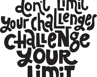 Challenge Your Limits - Hand-Lettered Motivational Quote - Instant Download