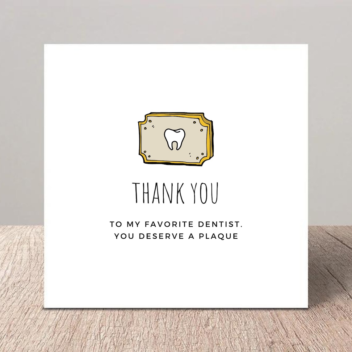 Thank You Dentist Card You Deserve A Plaque Downloaded Etsy