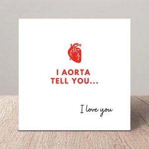 I aorta tell you I love you | Printable Downloadable Valentine's Day Card | Anatomy Humor Message | Cards for lovers | Card for Cardiologist