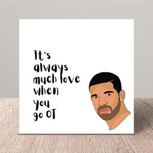 Much Love When You Go OT | Digitale Grußkarte zum Ausdrucken | Drake Humor| Ergotherapie