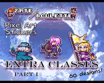 Fate Grand Order Extra Class Stickers (Part 1)