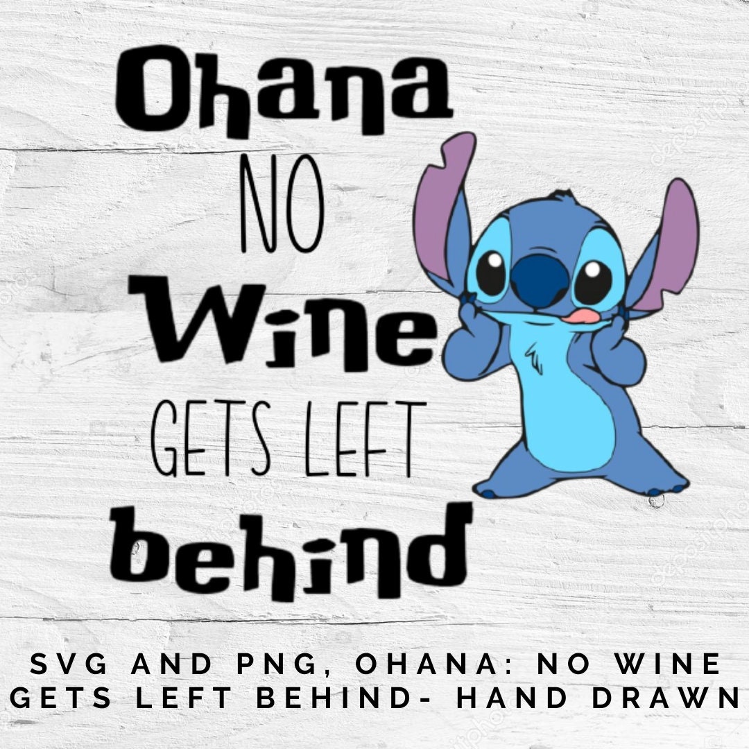 Ohana: No Wine Gets Left Behind SVG - Etsy Ireland Ohana: No Wine Gets Left Behind SVG - Etsy Ireland