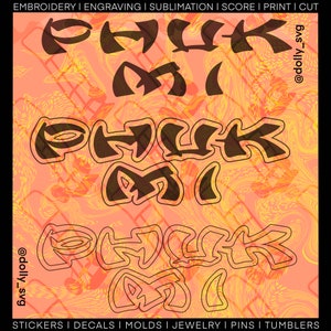 Phuk Mi SVG / PNG / laser, cricut, plasma / stampo in silicone incisione ricamo sublimazione magnete portachiavi gioielli decorazione decalcomania adesivo idea