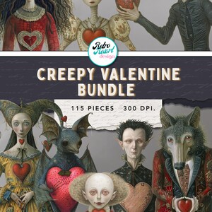 May include: Digital art bundle featuring eerie illustrations with heart motifs. The image includes figures with elongated features, heart-shaped accents, and the text "Creepy Valentine Bundle". The bundle contains 115 pieces at 300 DPI.