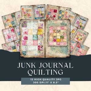 Patchwork Quilt Junk Journal Pages, quilting paper, Journal Digital, Shabby Chic Patchwork Journal, Vintage Ephemera, quilter Life Aesthetic