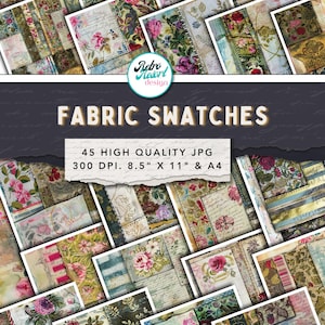 May include: A collection of fabric swatches with floral and vintage designs. The image includes a variety of patterns featuring roses, script, and other decorative elements. The text on the image reads "FABRIC SWATCHES" and "45 HIGH QUALITY JPG 300 DPI. 8.5" X 11" & A4".