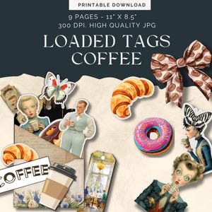 May include: Digital printable download with coffee-themed tags. The image shows illustrations of a croissant, donut, coffee cup, and vintage figures. Text on the image reads "LOADED TAGS COFFEE" and "PRINTABLE DOWNLOAD". The tags are 27.9 cm x 21.6 cm.
