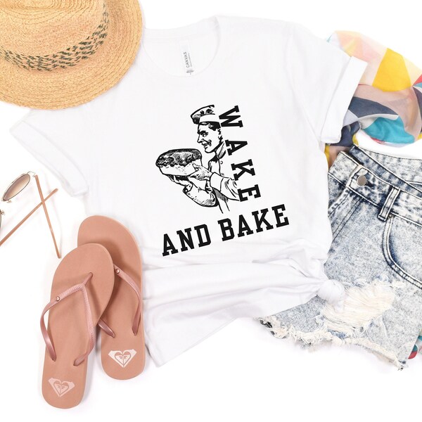 Wake and Bake,Baking Shirt,Wake and Bake shirt,Tshirt for baker,Fresh bread,Fresh Bread Shirt,Bakery Shirt,Bakers Tshirt,Bakery Owner,Cookie