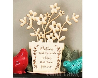 Mödrar planterar frön av kärlek som blommar för evigt hyllsitter - SVG - Laserskuren fil - DIREKT NEDLADDNING