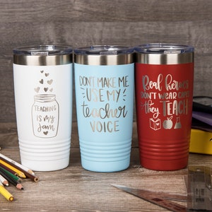 Teacher Tumblers, Personalized Tumbler for Teachers, Laser Engraved Gift Tumbler, Gifts for Teachers, Engraved Coffee Tumbler, Teacher Gift