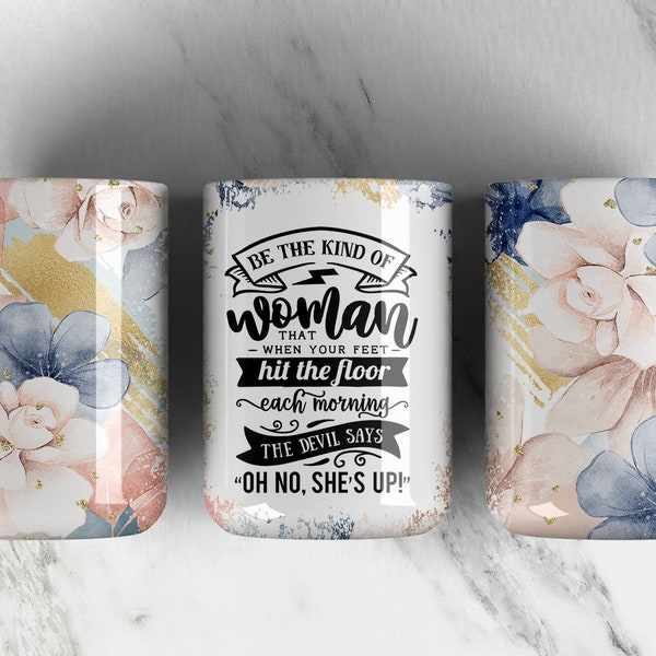 Strong Women Quote 11OZ Coffee Mug Sublimation PNG File • Watercolor Roses • Gold Brush Strokes • 11oz Coffee Cup Wrap Watercolor