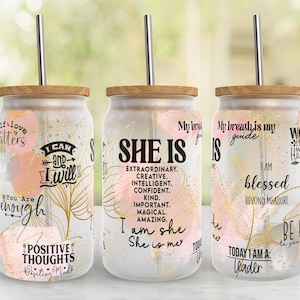 Daily SHE IS Affirmation 16oz Libbey Can Tumbler Wrap PNG File • Daily Affirmation 16oz Tumbler Sublimation Design • Gold Design Elements