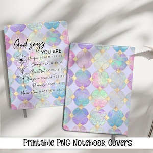 May include: Two notebooks with a pastel geometric pattern in purple, blue, and gold. One notebook has the text "God says YOU ARE Unique, Strong, Beautiful, Forgiven, Precious, Never alone" with Bible verses. The bottom text reads "Printable PNG Notebook Covers."