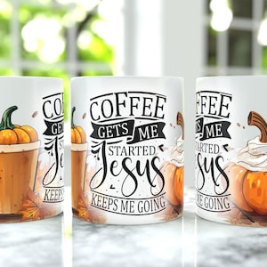 Jesus Keeps me Going Coffee Mug Wrap PNG, 15oz Coffee Mug Sublimation Designs, 11oz Coffee Mug Wrap, Pumpkin Spice 15oz & 11oz Mug Design