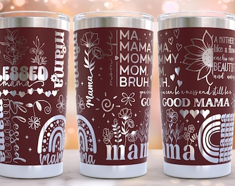 Mama Mom Laser Engraved Full Wrap Design For 20oz Tumbler, SVG, Tumbler Wrap For Rotary, Mothers Day Laser Engraved For 30oz Tumbler Design