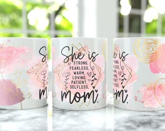 She Is Mom 11oz Coffee Mug Wrap PNG, 15oz Coffee Mug Sublimation Designs, 11oz Coffee Mug Wrap, Mothers day 15oz & 11oz Mug Design