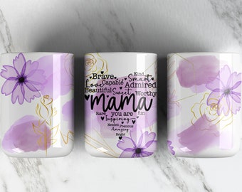 MAMA Taza de 15 oz Diseño de sublimación Archivo PNG • Mamá • Taza de 15 oz del Día de la Madre • Flores de acuarela púrpura Diseño de envoltura de taza de café • Afirmación de mamá