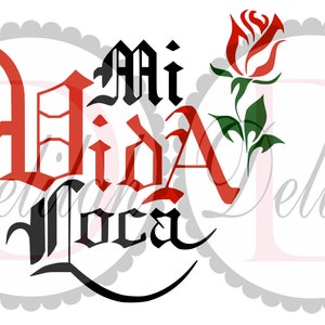 May include: Black and red graphic design with the text "Mi Vida Loca" in a gothic font style. A red rose with green leaves is on the right side of the design.