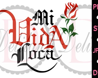 Mi Vida Loca Decal SVG/PNG • Chola SVG • Chingona Latina Svg