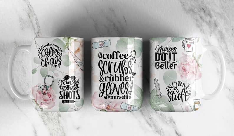 May include: Three white ceramic mugs with floral designs and black text. The mugs feature sayings related to nursing, such as "This nurse runs on coffee and chaos", "Coffee, Scrubs & Rubber Gloves #nurselife", and "Nurses Do It Better".