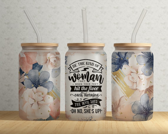 Strong Woman Tumblers, Woman Quotes Sublimation