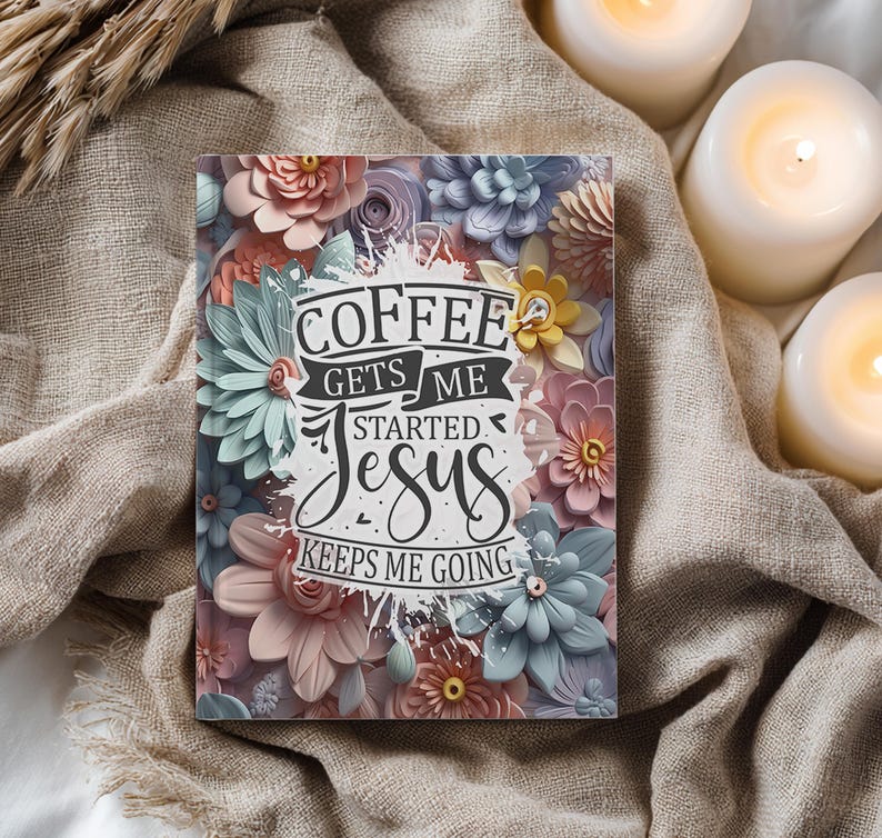 Coffee Gets Me Started Journal Covers PNG Design Sublimation - Printable Planner Cover Spiral Notebook Cover - 3D Flowers Design Digital image 8