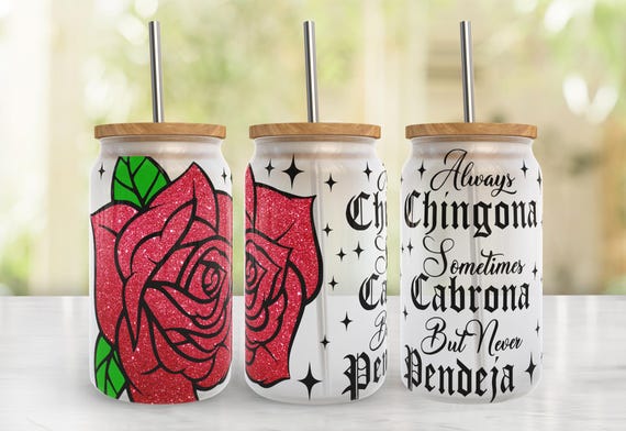 CHINGONA 16oz Libbey Glass Can Tumbler Template Wrap Sublimation PNG File • Chingona Sublimation Design • PNG file • Digital Download