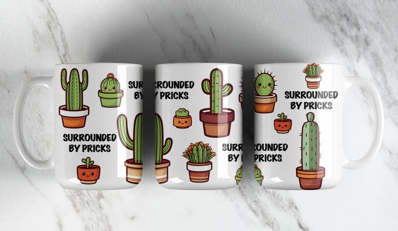 Surrounded By Pricks 15OZ Coffee Mug Sublimation PNG File Cactus Plants Sarcastic Quote 15oz Coffee Cup Wrap Download ONLY image 1