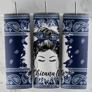 Messy Bun Girl • 20oz Skinny Tumbler Wrap PNG File • Blue Bandana • Chicana Life • Sublimation • DIGITAL File • 20oz Skinny Tumbler Design