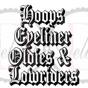 Hoops Eyeliner Oldies and Lowriders SVG • Lowrider Svg • Chingona Svg • Latina Svg • Svg • Png • Jpg • Dxf • Instant Download